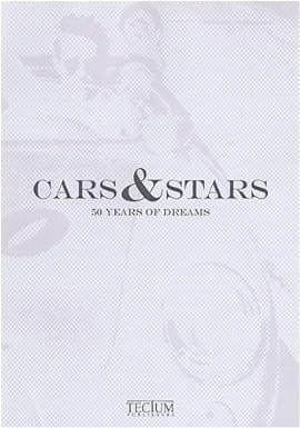 Cars And Stars 50 Years Of Dreams
