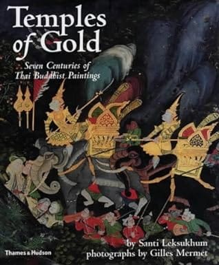Temples Of Gold Seven Centuries Of Thai Buddhist Paintings