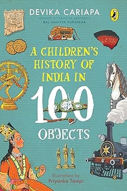 A Childrens History Of India In 100 Objects
