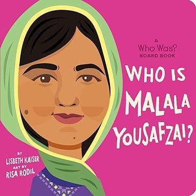 Who Is Malala Yousafzai? A Who Was? Board Book