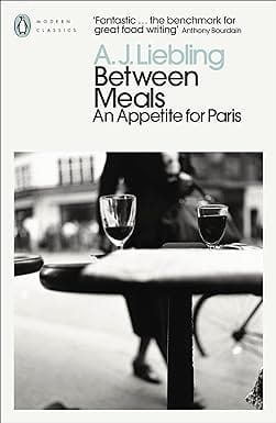 Between Meals An Appetite For Paris