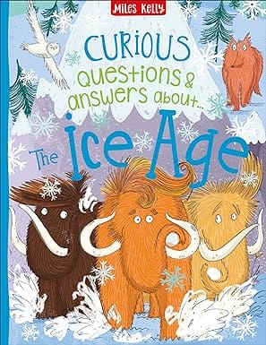 Curious Questions & Answers About The Ice Age