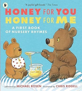 Honey For You, Honey For Me A First Book Of Nursery Rhymes