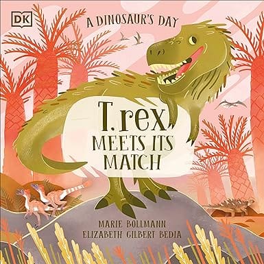A Dinosaurs Day T. Rex Meets His Match