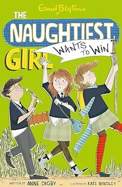 The Naughtiest Girl Naughtiest Girl Wants To Win Book 9