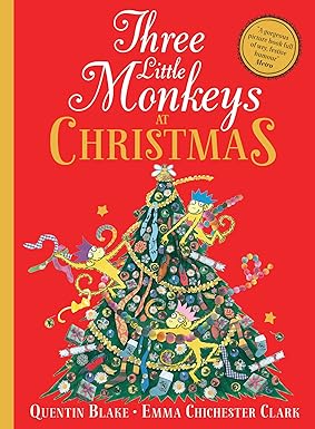 Three Little Monkeys At Christmas A Wickedly Funny Festive Adventure!