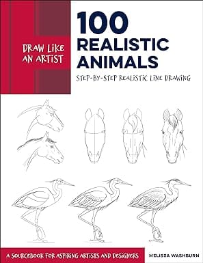 Draw Like An Artist 100 Realistic Animals Step-by-step Realistic Line Drawing
