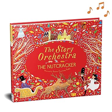The Story Orchestra The Nutcracker Press The Note To Hear Tchaikovskys Music (volume 2)
