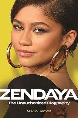 Zendaya The Unauthorized Biography