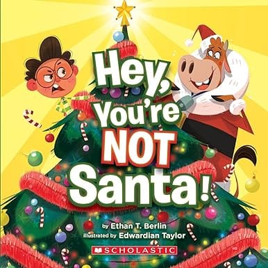 Hey Youre Not Santa!
