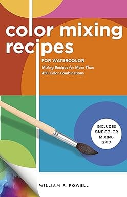 Color Mixing Recipes For Watercolor Mixing Recipes For More Than 450 Color Combinations