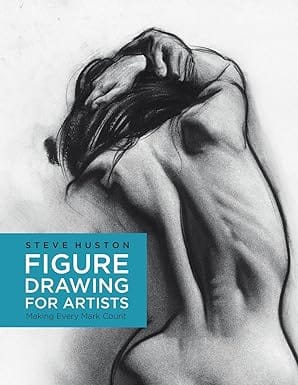 Figure Drawing For Artists Making Every Mark Count