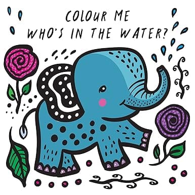 Colour Me Whos In The Water? Watch Me Change Colour In Water Volume 4 (wee Gallery Bath Books)