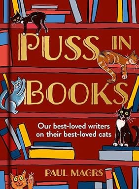 Puss In Books Our Best-loved Writers On Their Best-loved Cats