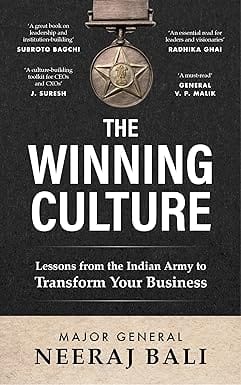 The Winning Culture Lessons From The Indian Army To Transform Your Business