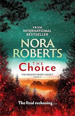 The Choice The Dragon Heart Legacy Book 3