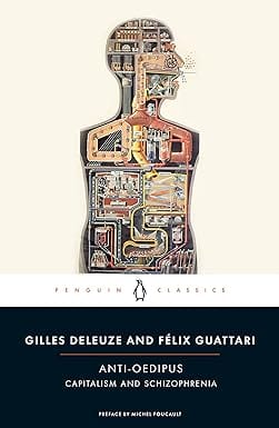 Anti-oedipus Capitalism & Schizophreni Capitalism And Schizophrenia