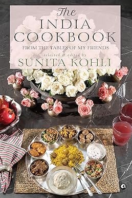 The India Cookbook From The Tables Of My Friends