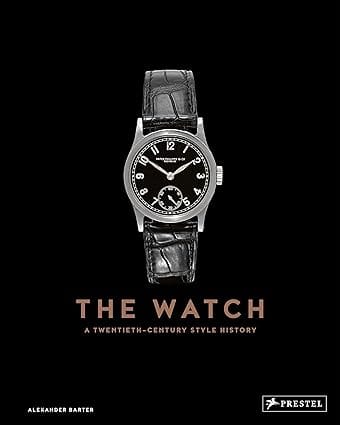 The Watch A Twentieth Century Style History