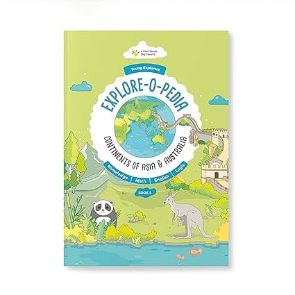 Little Hands Big Hearts Explore-o-pedia Book 3 | Continents Of Asia & Australia