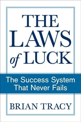 The Laws Of Luck The Success System That Never Fails