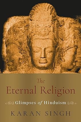 The Eternal Religion Glimpses Of Hinduism