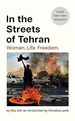 In The Streets Of Tehran Woman. Life. Freedom.