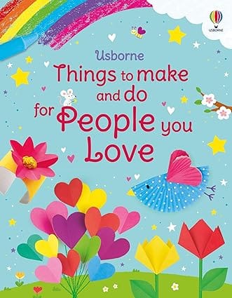 Things To Make And Do For People You Love