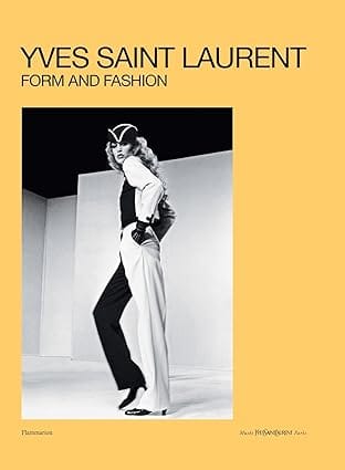 Yves Saint Laurent Form And Fashion