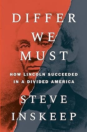 Differ We Must How Lincoln Succeeded In A Divided America
