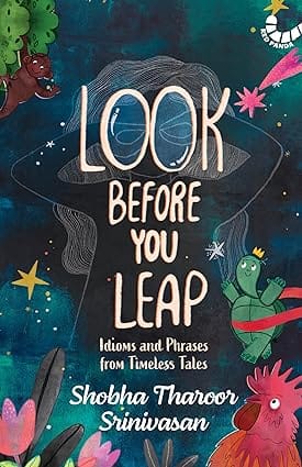 Look Before You Leap Idioms And Phrases From Timeless Tales
