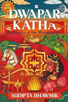 Dwapar Katha The Stories Of The Mahabharata
