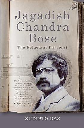 Jagadish Chandra Bose The Reluctant Physicist