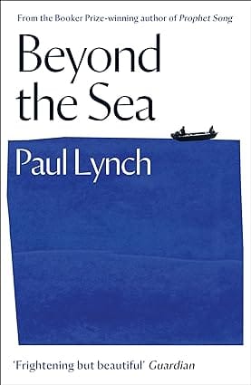 Beyond The Sea From The Booker-winning Author Of Prophet Song