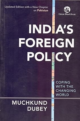 Indias Foreign Policy Coping With The Changing World