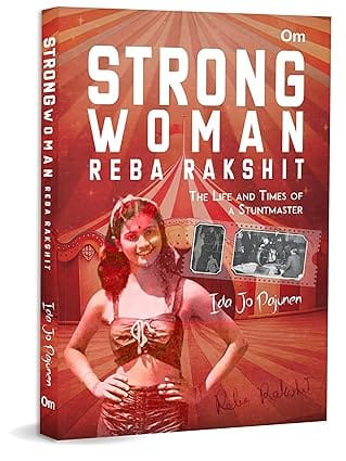 Strong Woman Reba Rakshit - The Life And Times Of A Stuntmaster