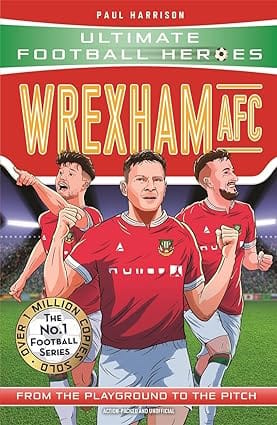 Wrexham Afc (ultimate Football Heroes - The No.1 Football Series)