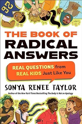 The Book Of Radical Answers Real Questions From Real Kids Just Like You