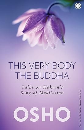 This Very Body The Buddha Talks On Hakuins Song Of Meditation