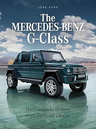 The Mercedes-benz G-class The Complete History Of An Off-road Classic