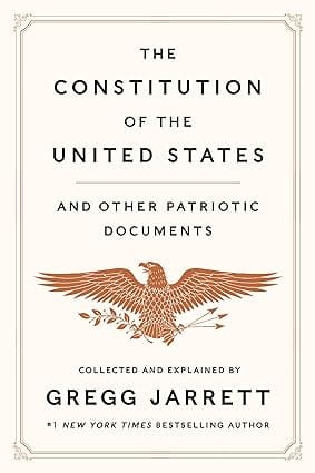 The Constitution Of The United States And Other Patriotic Documents