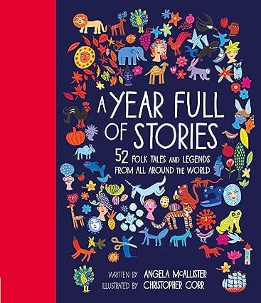 A Year Full Of Stories 52 Folk Tales And Legends From Around The World (world Full Of... Book 1)