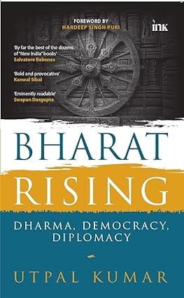 Bharat Rising (dharma, Democracy, Diplomacy)