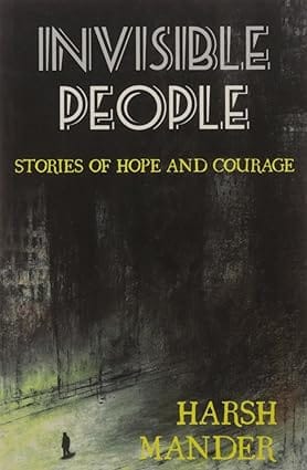 Invisible People: Stories of Courage and Hope