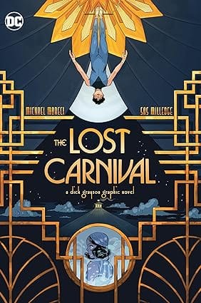 The Lost Carnival: A Dick Grayson Graphic Novel