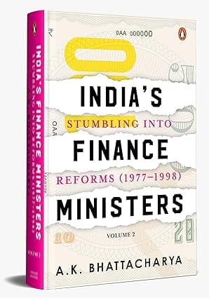Indias Finance Ministers Stumbling Into Reforms (1977 To 1998)
