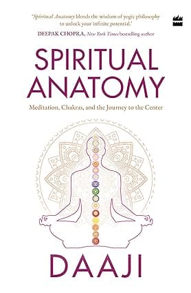 Spiritual Anatomy Meditation, Chakras, And The Journey To The Center