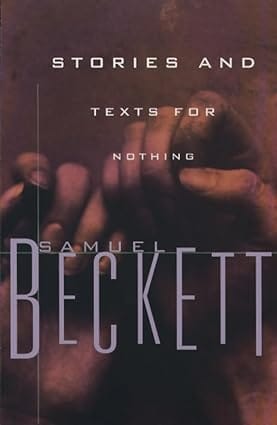 Stories And Texts For Nothing (beckett, Samuel)