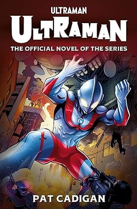 Ultraman The Official Novelization (ultraman, 1)