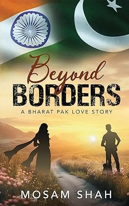 Beyond Borders A Bharat�pakistan Love Story